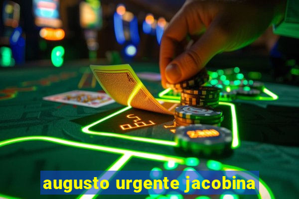 augusto urgente jacobina